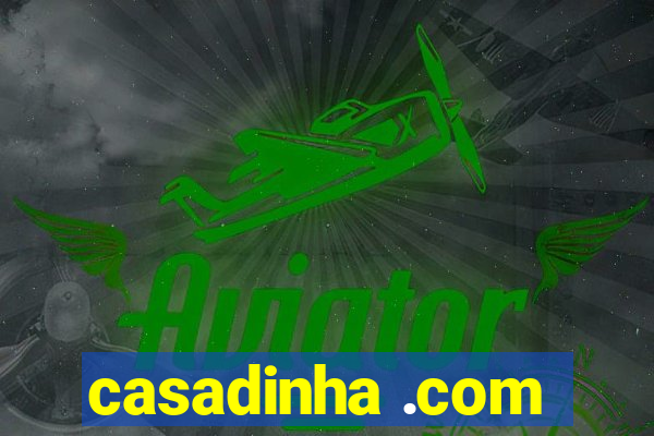 casadinha .com